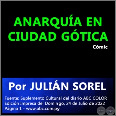 ANARQUÍA EN CIUDAD GÓTICA - Por JULIÁN SOREL - Domingo, 24 de Julio de 2022